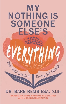 My Nothing Is Someone Else's Everything: How Sm... 1637635605 Book Cover