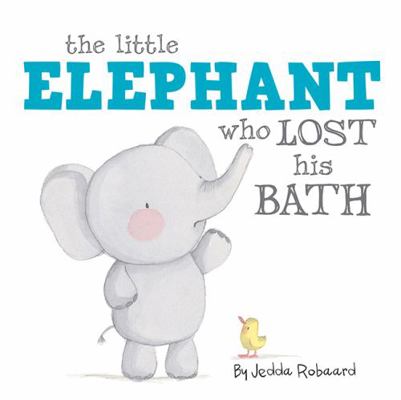 The Little Elephant Who Lost His Bath (Board Bo... 1760400408 Book Cover