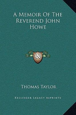 A Memoir Of The Reverend John Howe 1169246826 Book Cover