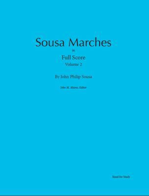 Sousa Marches in Full Score: Volume 2 0989980413 Book Cover