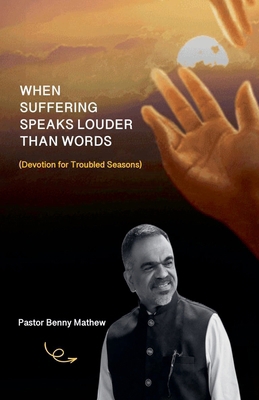 When Suffering Speaks Louder Than Words B0GQK8H5VP Book Cover