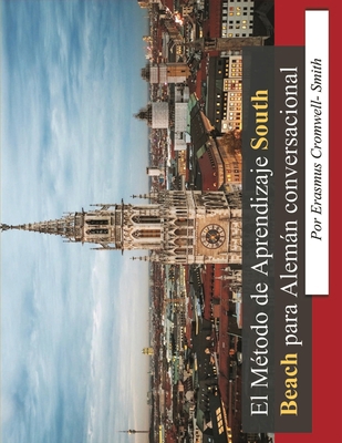 El Método de Aprendizaje South Beach para Alemá... [Spanish] B0BQD1DDV9 Book Cover