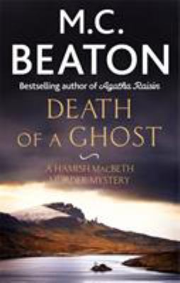 Death of a Ghost (Hamish Macbeth) 1472117247 Book Cover