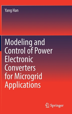 Modeling and Control of Power Electronic Conver... 3030745120 Book Cover