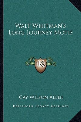 Walt Whitman's Long Journey Motif 1162986573 Book Cover