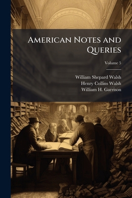 American Notes and Queries; Volume 5 1147470634 Book Cover