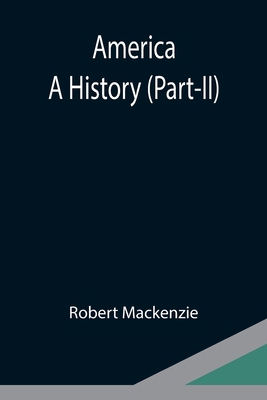 America: A History (Part-II) 9354949916 Book Cover