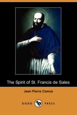 The Spirit of St. Francis de Sales (Dodo Press) 1406512540 Book Cover