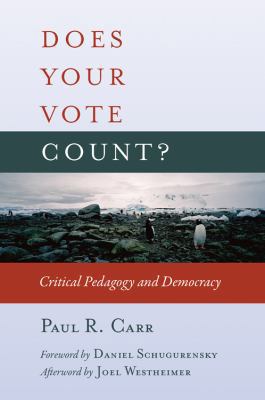 Does Your Vote Count?: Critical Pedagogy and De... 1433108135 Book Cover