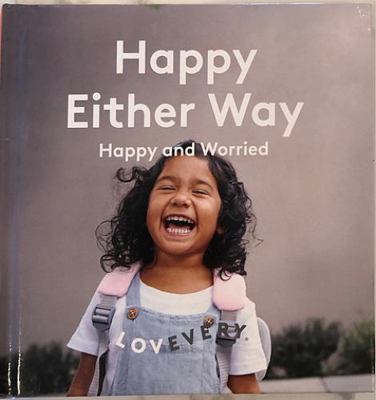 Happy Either Way: Happy and Worried 173580519X Book Cover