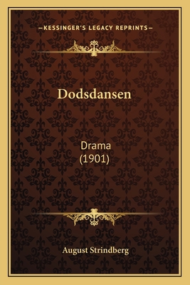 Dodsdansen: Drama (1901) [Swedish] 1168099226 Book Cover