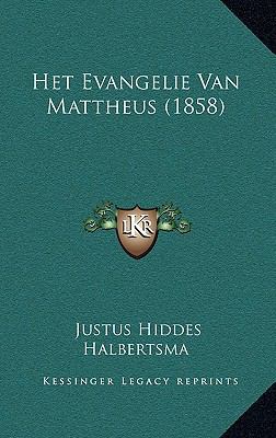 Het Evangelie Van Mattheus (1858) [Dutch] 1165352400 Book Cover