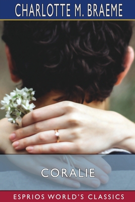 Coralie (Esprios Classics) 103475050X Book Cover