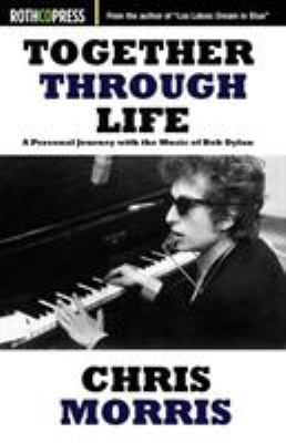 Together Through Life: A Personal Journey with ... 1941519997 Book Cover