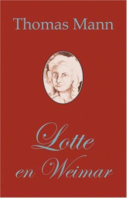 Lotte en Weimar (Romano de Thomas Mann en Esper... 1595690212 Book Cover