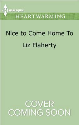 Nice to Come Home To (Harlequin Heartwarming) 1335633766 Book Cover