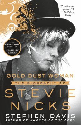 Gold Dust Woman: The Biography of Stevie Nicks 1250295629 Book Cover