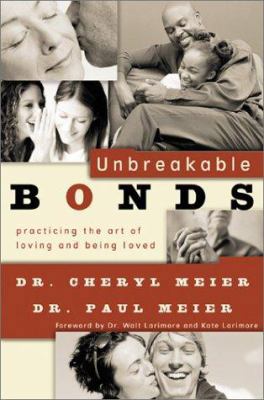Unbreakable Bonds: Practicing the Art of Loving... 0801064848 Book Cover
