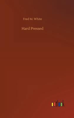 Hard Pressed 3732653854 Book Cover