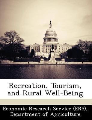 Recreation, Tourism, and Rural Well-Being 1249369126 Book Cover