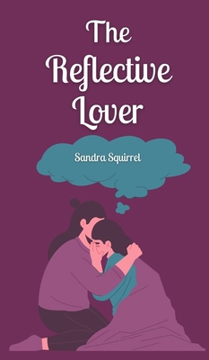 The Reflective Lover 9916874808 Book Cover