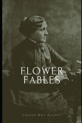 Flower Fables 169271743X Book Cover