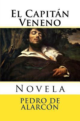 El Capitan Veneno: Novela [Spanish] 1976059593 Book Cover