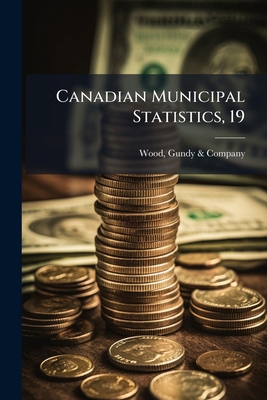 Canadian Municipal Statistics, 19 1023856417 Book Cover