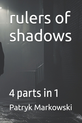 rulers of shadows: 4 parts in 1 B0DP2DXT1D Book Cover