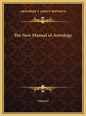 The New Manual of Astrology 1169755208 Book Cover