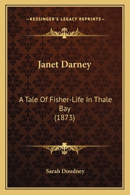 Janet Darney: A Tale Of Fisher-Life In Thale Ba... 1166594734 Book Cover