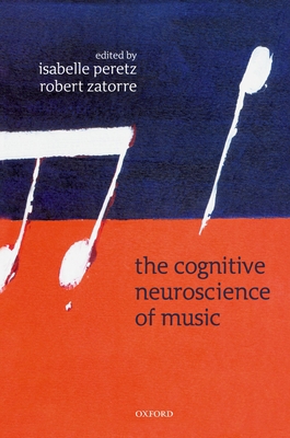 The Cognitive Neuroscience of Music 0198525192 Book Cover
