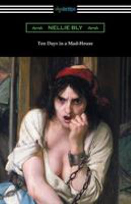 Ten Days in a Mad-House 1420960792 Book Cover