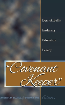 «Covenant Keeper»: Derrick Bell's Enduring Educ... 1433130351 Book Cover