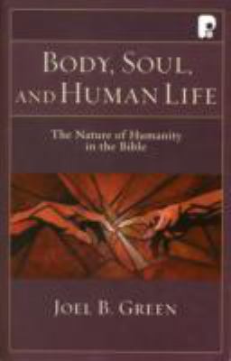 Body, Soul, and Human Life: The Nature of Human... 1842275399 Book Cover