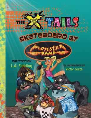 The X-tails Skateboard at Monster Ramp 0993713556 Book Cover