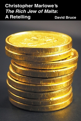 Christopher Marlowe's The Rich Jew of Malta: A ... B0B764PJ8D Book Cover