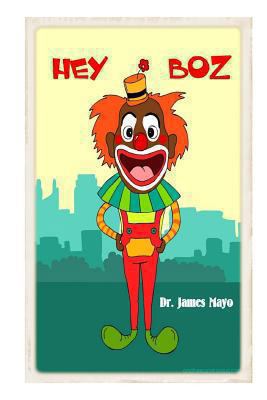 Hey Boz 1493536826 Book Cover