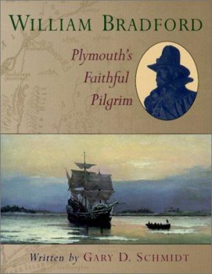 William Bradford: Plymouth's Faithful Pilgrim 0613293843 Book Cover