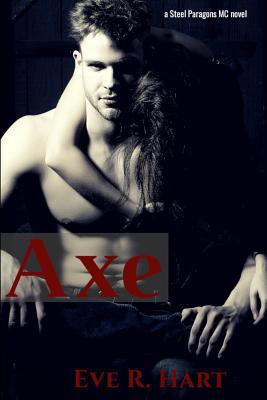 Axe: A Steel Paragons MC Novel 1790276942 Book Cover