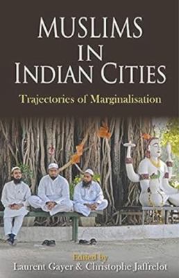 Muslims in Indian Cities: Trajectories of Margi... 9350295466 Book Cover