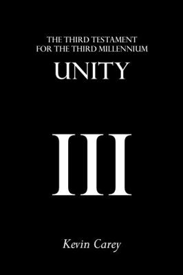 Unity: The Third Testament For The Third Millen... 1908381027 Book Cover