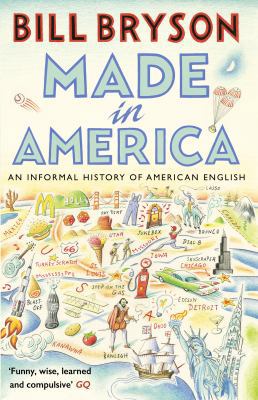 Made In America: An Informal History of America... 1784161861 Book Cover