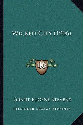 Wicked City (1906) 1163948365 Book Cover