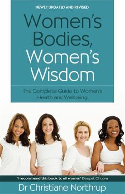Women's Bodies, Women's Wisdom. Christiane Nort... 0749927364 Book Cover