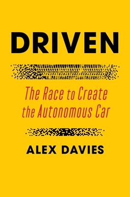 Driven: The Race to Create the Autonomous Car 1501199439 Book Cover