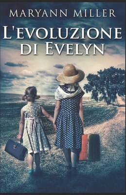 L'evoluzione di Evelyn: In Italiano [Italian] B08CWM9RVZ Book Cover