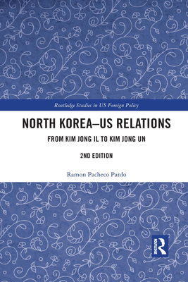 North Korea - Us Relations: From Kim Jong Il to... 1032089717 Book Cover