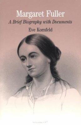 Margaret Fuller: A Brief Biography with Documents 0312120095 Book Cover