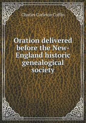 Oration delivered before the New-England histor... 5518580517 Book Cover